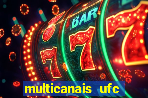 multicanais ufc fight pass